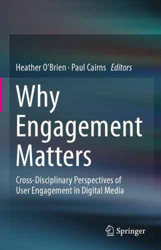 Why Engagement Matters: Cross-Disciplinary Perspectives of User Engagement in Digital Media