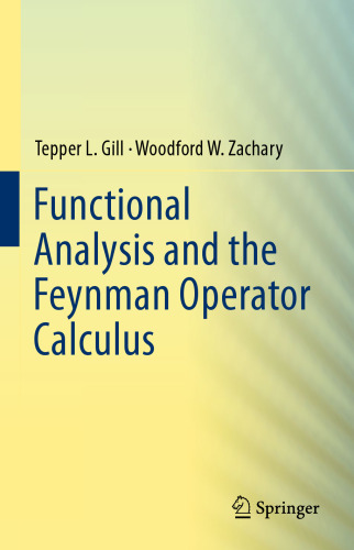 Functional Analysis and the Feynman Operator Calculus