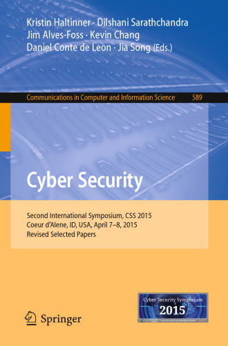 Cyber Security: Second International Symposium, CSS 2015, Coeur d'Alene, ID, USA, April 7-8, 2015, Revised Selected Papers