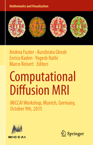 Computational Diffusion MRI: MICCAI Workshop, Munich, Germany, October 9th, 2015