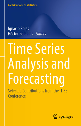 Time Series Analysis and Forecasting: Selected Contributions from the ITISE Conference