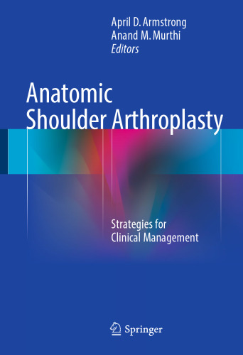 Anatomic Shoulder Arthroplasty: Strategies for Clinical Management