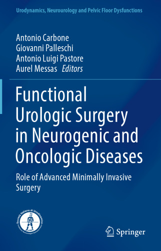 Functional Urologic Surgery in Neurogenic and Oncologic Diseases: Role of Advanced Minimally Invasive Surgery