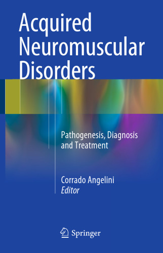 Acquired Neuromuscular Disorders: Pathogenesis, Diagnosis and Treatment