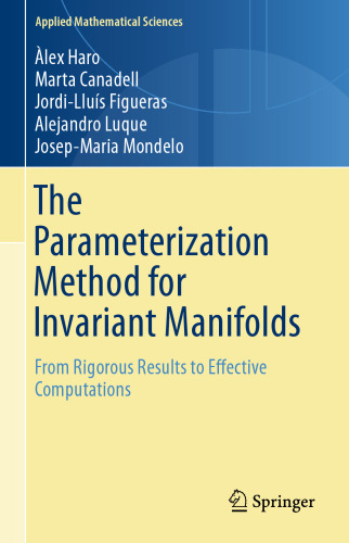 The Parameterization Method for Invariant Manifolds: From Rigorous Results to Effective Computations