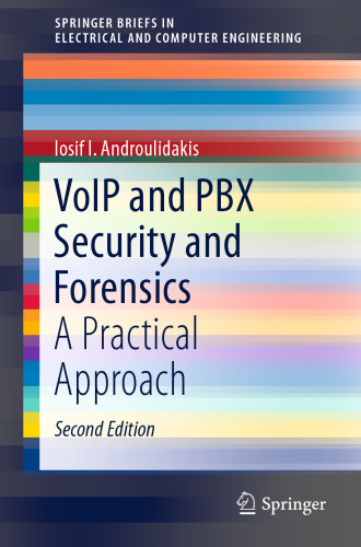 VoIP and PBX Security and Forensics: A Practical Approach