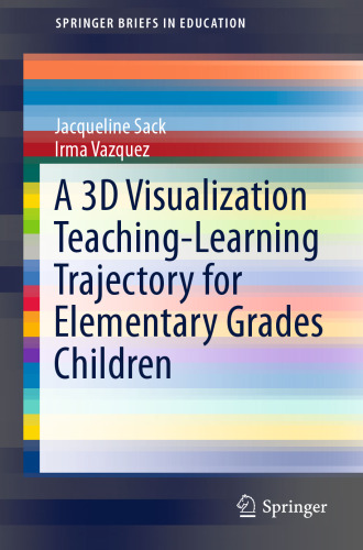 A 3D Visualization Teaching-Learning Trajectory for Elementary Grades Children