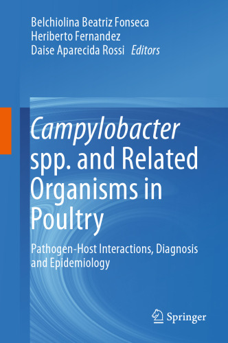 Campylobacter spp. and Related Organisms in Poultry: Pathogen-Host Interactions, Diagnosis and Epidemiology