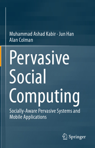 Pervasive Social Computing: Socially-Aware Pervasive Systems and Mobile Applications