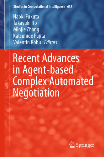 Recent Advances in Agent-based Complex Automated Negotiation