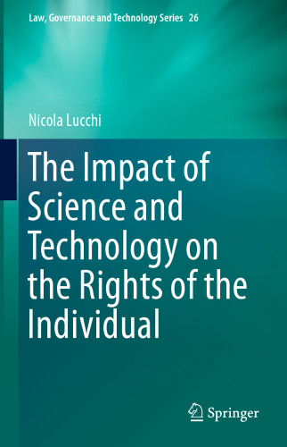 The Impact of Science and Technology on the Rights of the Individual