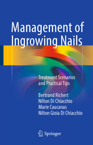 Management of Ingrowing Nails: Treatment Scenarios and Practical Tips
