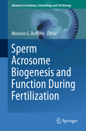 Sperm Acrosome Biogenesis and Function During Fertilization
