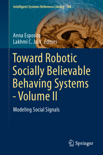 Toward Robotic Socially Believable Behaving Systems - Volume II : Modeling Social Signals