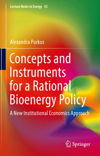 Concepts and Instruments for a Rational Bioenergy Policy: A New Institutional Economics Approach
