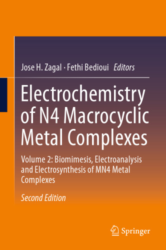 Electrochemistry of N4 Macrocyclic Metal Complexes: Volume 2: Biomimesis, Electroanalysis and Electrosynthesis of MN4 Metal Complexes