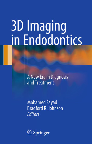 3D Imaging in Endodontics: A New Era in Diagnosis and Treatment