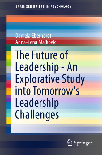 The Future of Leadership - An Explorative Study into Tomorrow's Leadership Challenges
