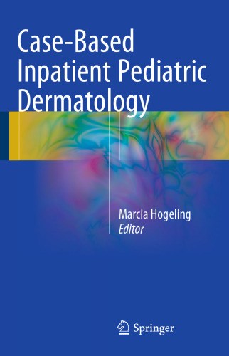 Case-Based Inpatient Pediatric Dermatology