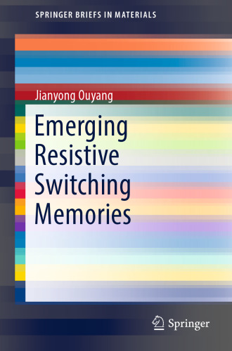 Emerging Resistive Switching Memories