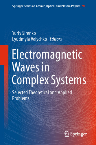 Electromagnetic Waves in Complex Systems: Selected Theoretical and Applied Problems