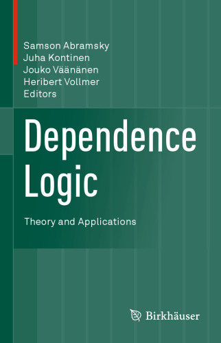 Dependence Logic: Theory and Applications