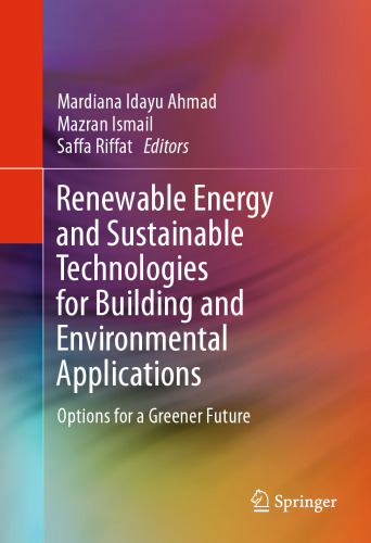 Renewable Energy and Sustainable Technologies for Building and Environmental Applications: Options for a Greener Future