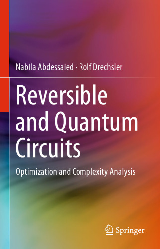 Reversible and Quantum Circuits: Optimization and Complexity Analysis