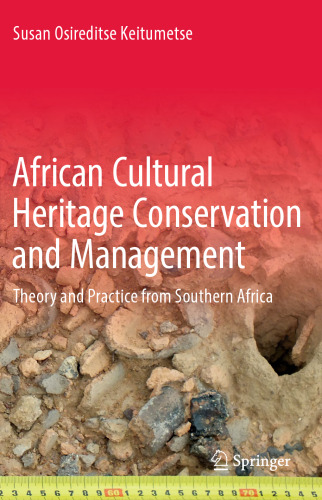 African Cultural Heritage Conservation and Management: Theory and Practice from Southern Africa