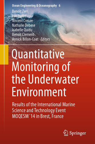 Quantitative Monitoring of the Underwater Environment: Results of the International Marine Science and Technology Event MOQESM´14 in Brest, France