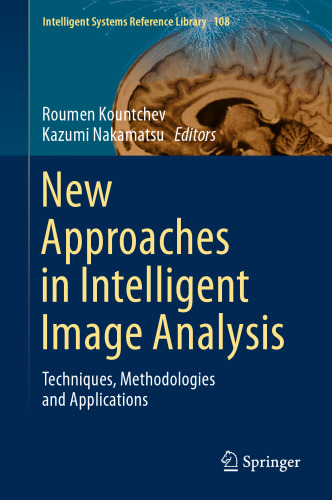 New Approaches in Intelligent Image Analysis: Techniques, Methodologies and Applications