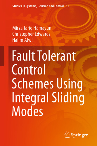 Fault Tolerant Control Schemes Using Integral Sliding Modes