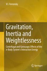 Gravitation, Inertia and Weightlessness: Centrifugal and Gyroscopic Effects of the n-Body System's Interaction Energy