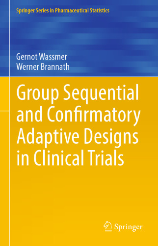 Group Sequential and Confirmatory Adaptive Designs in Clinical Trials
