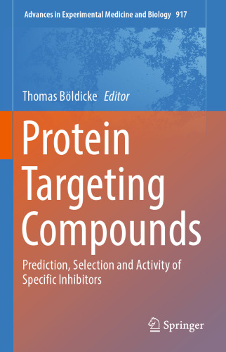 Protein Targeting Compounds: Prediction, Selection and Activity of Specific Inhibitors