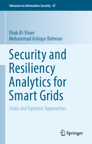 Security and Resiliency Analytics for Smart Grids: Static and Dynamic Approaches