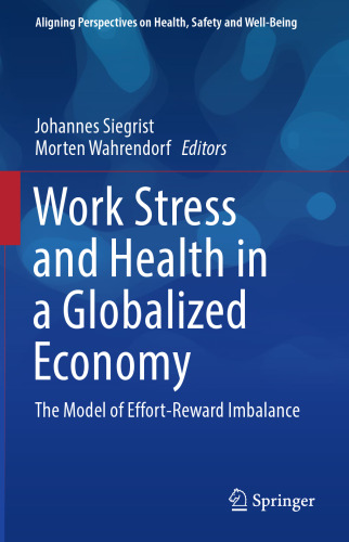 Work Stress and Health in a Globalized Economy: The Model of Effort-Reward Imbalance