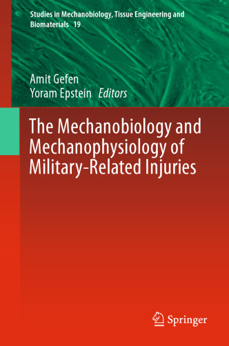 The Mechanobiology and Mechanophysiology of Military-Related Injuries