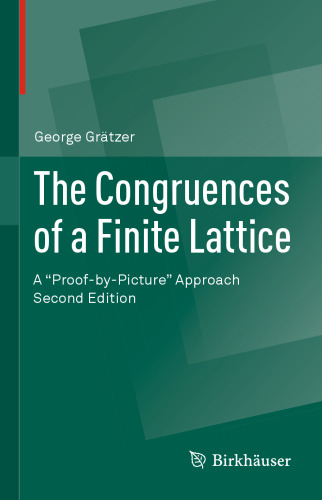 The Congruences of a Finite Lattice: A "Proof-by-Picture" Approach