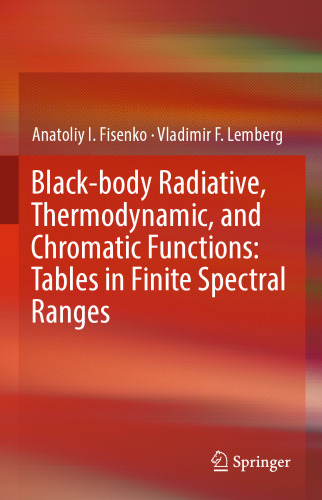 Black-body Radiative, Thermodynamic, and Chromatic Functions: Tables in Finite Spectral Ranges