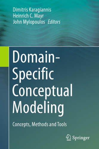 Domain-Specific Conceptual Modeling: Concepts, Methods and Tools