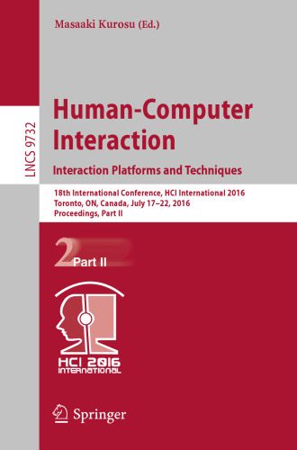 Human-Computer Interaction. Interaction Platforms and Techniques: 18th International Conference, HCI International 2016, Toronto, ON, Canada, July 17-22, 2016. Proceedings, Part II