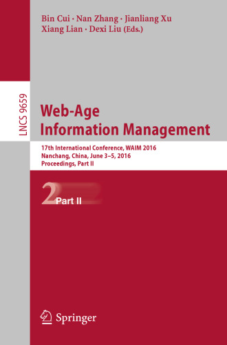 Web-Age Information Management: 17th International Conference, WAIM 2016, Nanchang, China, June 3-5, 2016, Proceedings, Part II