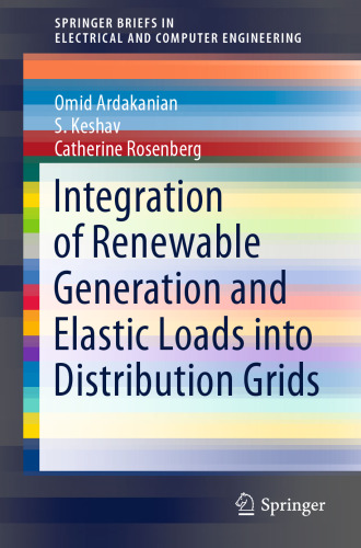 Integration of Renewable Generation and Elastic Loads into Distribution Grids