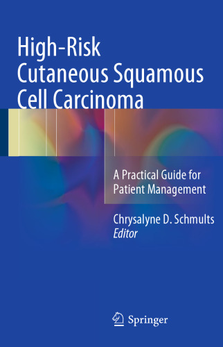 High-Risk Cutaneous Squamous Cell Carcinoma: A Practical Guide for Patient Management