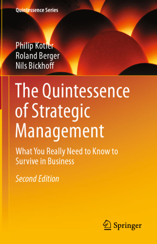 The Quintessence of Strategic Management: What You Really Need to Know to Survive in Business