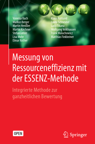 Messung von Ressourceneffizienz mit der ESSENZ-Methode: Integrierte Methode zur ganzheitlichen Bewertung