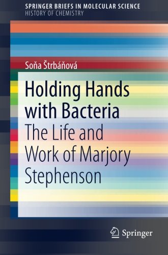 Holding Hands with Bacteria: The Life and Work of Marjory Stephenson
