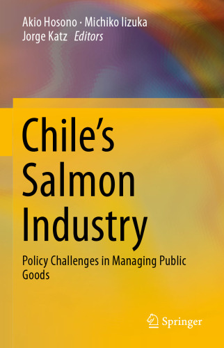 Chile’s Salmon Industry: Policy Challenges in Managing Public Goods