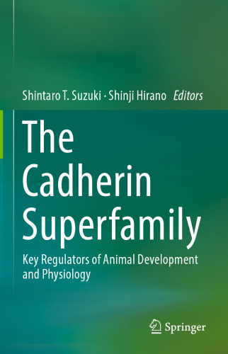 The Cadherin Superfamily: Key Regulators of Animal Development and Physiology